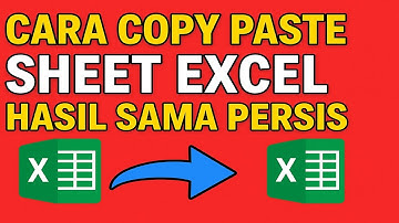 CARA COPY PASTE SHEET EXCEL HASIL SAMA PERSIS
