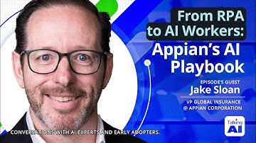 From RPA to AI Workers: Appian’s AI Playbook