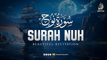 Surah Nuh (Noah) سورة نوح | Peaceful Healing for Night Anxiety & Deep Sleep | Peaceful Quran TV