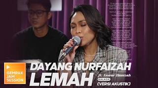 Dayang Nurfaizah - Lemah | Gempak Jam Session