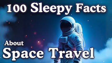 The Most Relaxing Facts About Space Travel to Fall Asleep To