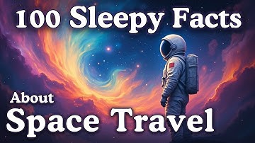 The Most Relaxing Facts About Space Travel to Fall Asleep To