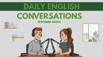 How to Describe People in English | Learn Real Vocabulary & Speaking Practice!