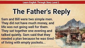 Learn English Through Story Level 2 | Graded Reader Level 2 | English Story | The Father