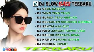 DJ SLOW BASS TERBARU 2024 🎵 DJ CABE CABEAN X LAGI SANTAI KAWAN 🎵 DJ TANG TING TUNG 🎵DJ VIRAL TIK TOK