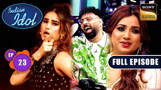 Rasha Thadani ने लगाया Indian Idol की महफ़िल में चार चाँद  | Indian Idol S15 | Ep 23 | Full Episode