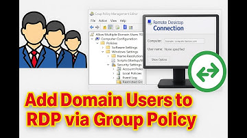 How to Configure Group Policy to Add Domain Users to Remote Desktop Users Group