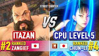 SF6 🔥 ITAZAN (#2 Ranked Zangief) vs CPU LEVEL 5 (#4 Ranked Chun-Li) 🔥 SF6 High Level Gameplay