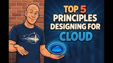 Top 5 Principles Designing for Cloud