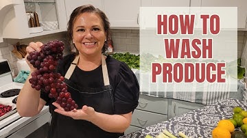 How to Wash Fruits & Vegetables | Make Produce Last Longer & Save Money