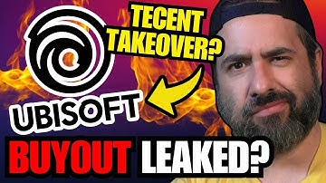 Ubisoft BUYOUT LEAKED? Tencent Might Already Own Them