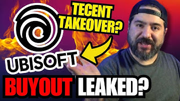 Ubisoft BUYOUT LEAKED? Tencent Might Already Own Them