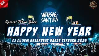 DJ HAPPY NEW YEAR 2026 | DJ DUGEM BREAKBEAT BARAT TERBARU 2026 FULL BASS !! SPESIAL TAHUN BARU 2026