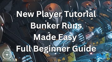 Star Citizen New Player Tutorial, Stop Dying in Bunkers!