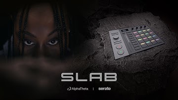 SLAB: The First Controller Made for Serato Studio