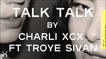 charli xcx ft. troye sivan - talk talk (official sadboy.fm slowed + reverb)