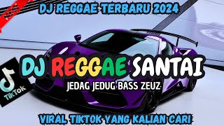 DJ REGGAE SANTAI FULL BASS  - DJ REGGAE SLOW TERBARU VIRAL TIK TOK YANG ANDA CARI🎵