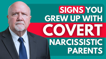 15 Signs You’ve Grown Up with Covert Narcissistic Parents