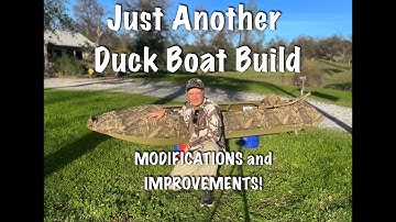 Just Another Duck Boat Build, Improvements and Modifications