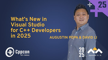 What’s New in Visual Studio for C++ Developers in 2025 - Augustin Popa & David Li - CppCon 2025