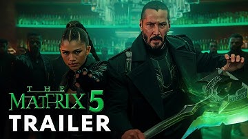 The Matrix 5 (2025) - First Trailer | Keanu Reeves, Zendaya | Concept