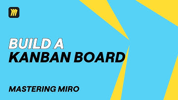 How to Create a Kanban Board in Miro in 2025