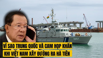 HÀ TIÊN THẦN TỐC LẤN BIỂN khiến Trung Quốc và Mỹ họp khẩn Campuchia và Thái Lan MẤT GÌ?