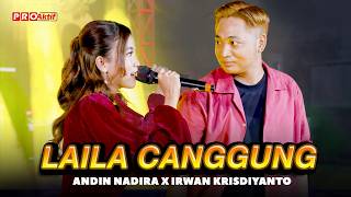 LAILA CANGGUNG -  Irwan Krisdiyanto X Andin Nadira | Simpatik Music