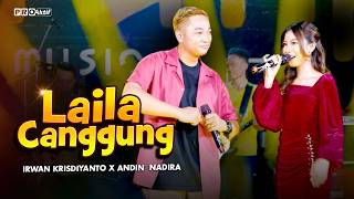 LAILA CANGGUNG -  Irwan Krisdiyanto X Andin Nadira | Simpatik Music