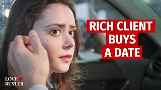 RICH CLIENT BUYS A DATE | @LoveBusterShow