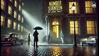 Number Seventeen 🕵️‍♂️🔍: A Mystery Unfolds! by Louis Tracy