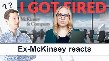 Ex-McKinsey reacts: "How I Lost My Job at McKinsey"