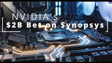 Nvidia + Synopsys: Inside the $2B EDA Deal & What It Means for Investors