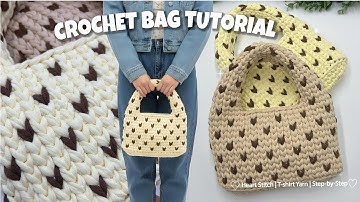 Easy Crochet Bag Tutorial | Heart Stitch T-Shirt Yarn Bag