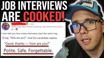 JOB INTERVIEWS ARE COOKED!
