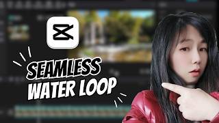 Mastering Seamless Water Loops in CapCut PC | Step-by-Step Tutorial