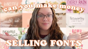 can you make money SELLING FONTS? (& how much i’ve made)