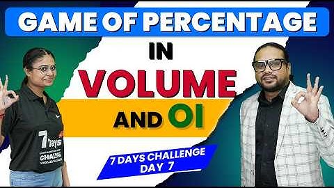 Learn Stock Market in Just 7 Days: Game of percentage in Volume & Open Interest in Option Chain