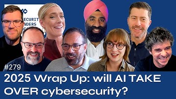 2025 Predictions for the Future of Cybersecurity with all our guests [279]