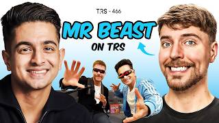 MrBeast X BeerBiceps - Life, YouTube Career, Money, Family & Love | The Ranveer Show 466