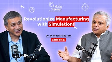 Engineering the Future: Dr. Mahesh Kailasam on Digital Twins & Smart Manufacturing | Episode 27