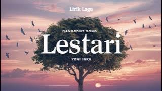 Yeni Inka - Lestari |  Yi Production   Lirik Lagu