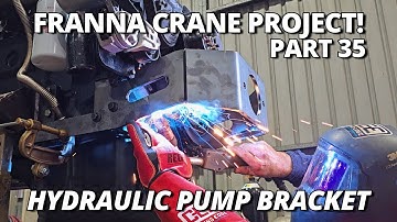 We’re Fabricating the Hydraulic Pump Bracket! | Franna Crane Project | Part 35
