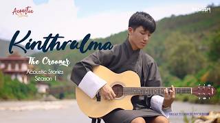 KINTHRULMA- Acoustic Cover | @thecroonerbht |Acoustic Stories | Season 1