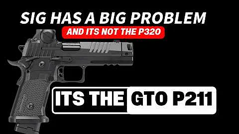 Plastic part causes catastrophic FAILURE!!! SIG has a problem with the GTO P211!!