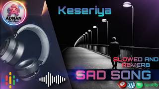 Keseriya | Hindi Sad song- lyrics | AO Adnan | #sadsong #khuda  #music #copyrightfreemusic |