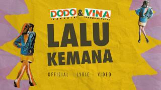 Dodo Zakaria & Vina Panduwinata - Lalu Kemana |  Lyric Video