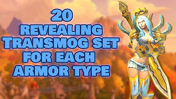 20 Revealing Transmog Sets For Each Armor Type