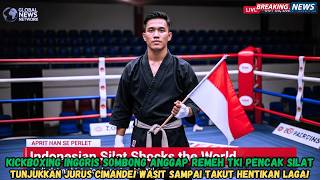 KICKBOXER INGGRIS DILUCUTI PENDEKAR SILAT INDONESIA – TKI PENCAK SILAT DIREMEHKAN TAPI BALASANNYA!