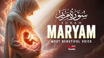 Surah Maryam (Mary) سورة مريم | Beautiful Voice Soothing Quran Will Touch Your Heart | #surahmaryam